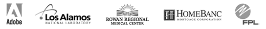 Our Clients: Adobe, Los Alamos National Laboratory, Rowan Regional Medical Center, Homebanc Mortgage, Florida Power & Light